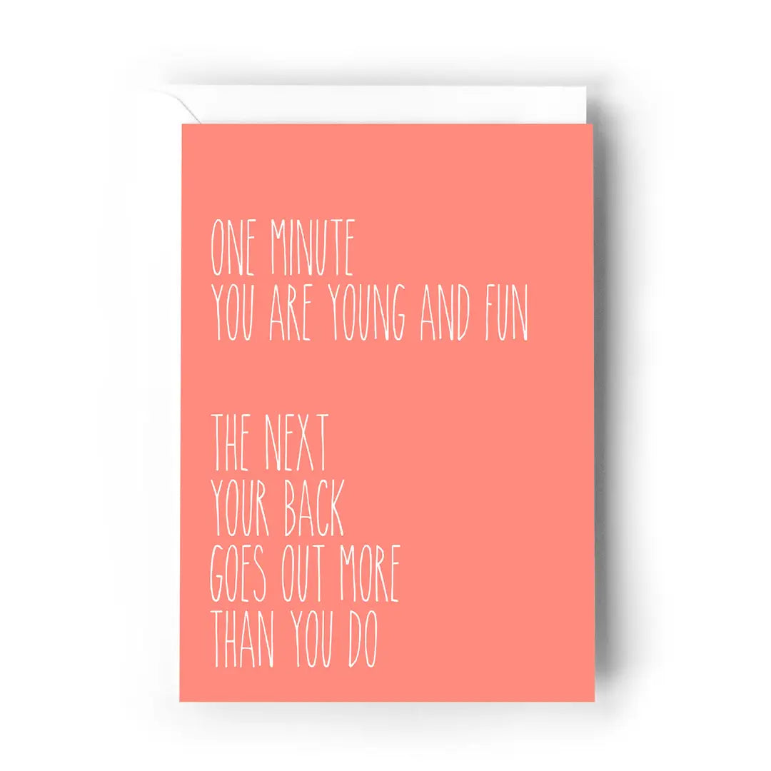 Creativien Studio- One Minute You're Young And Fun... Back Goes Out Card