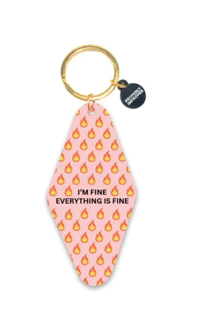 Properly Improper- I’m Fine Everything Is Keychain