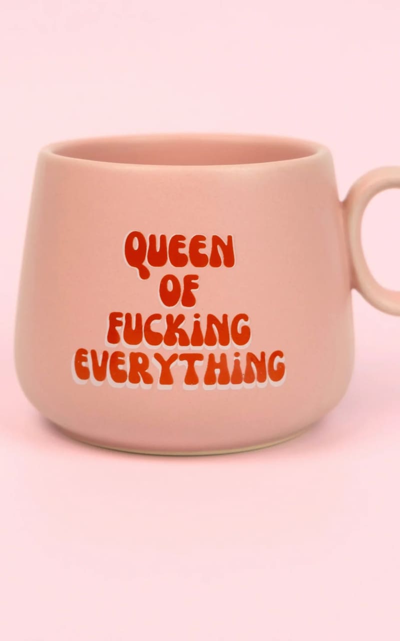 Properly Improper- Queen of Fucking Everything Ceramic